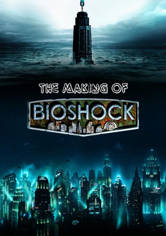 The Making of Bioshock