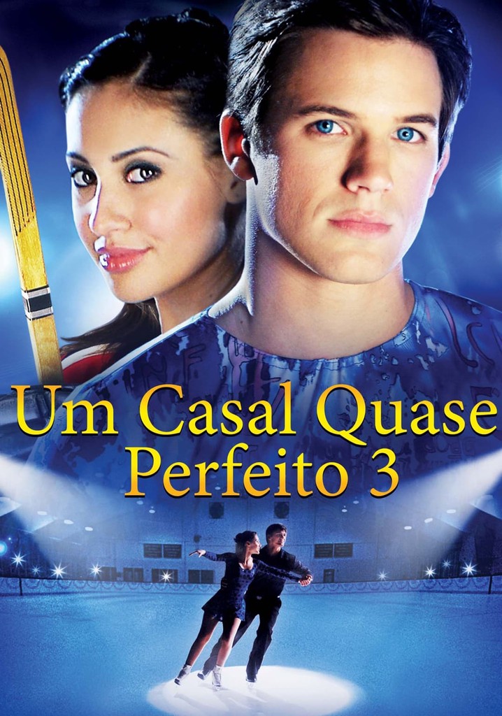 Um Casal Quase Perfeito 3 Filme Onde Assistir 6380