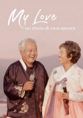 My Love: sei storie di vero amore