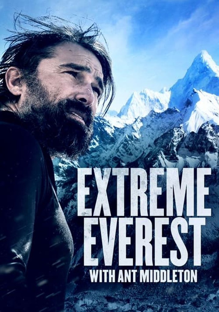 Extreme Everest with Ant Middleton