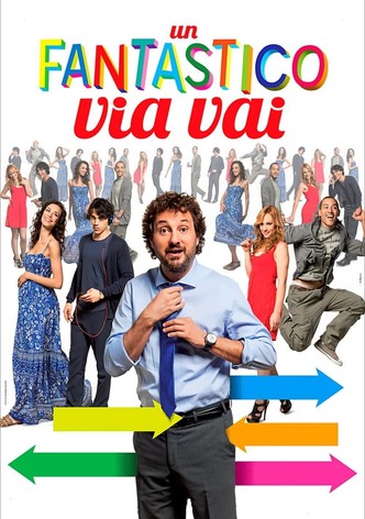 Un fantastico via vai