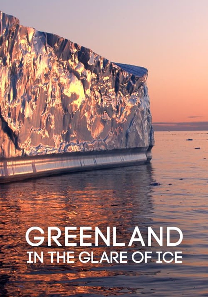 Greenland: in the Glare of Ice