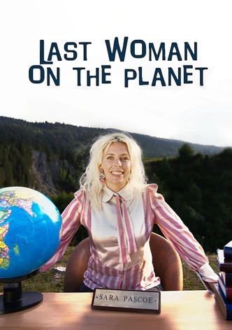 Last Woman on Earth with Sara Pascoe