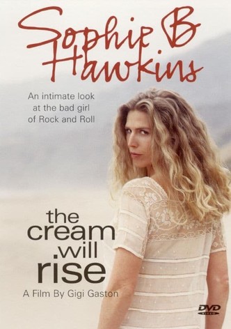Sophie B. Hawkins: The Cream Will Rise