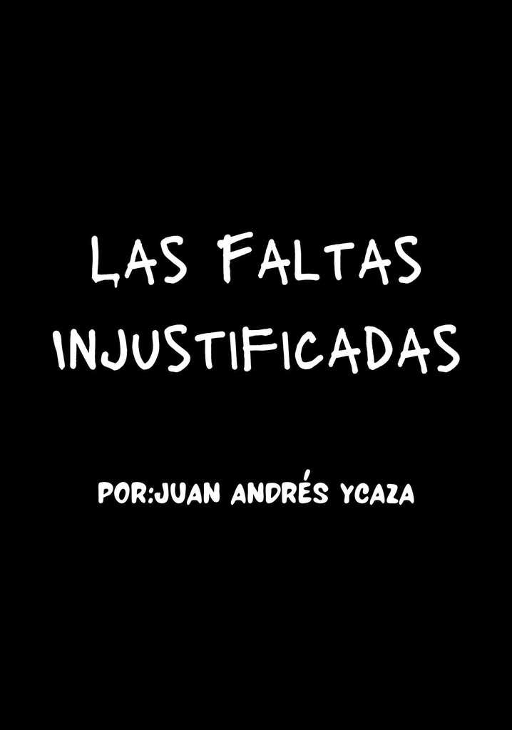 Las Faltas Injustificadas
