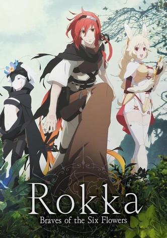 Rokka –Braves of the Six Flowers–