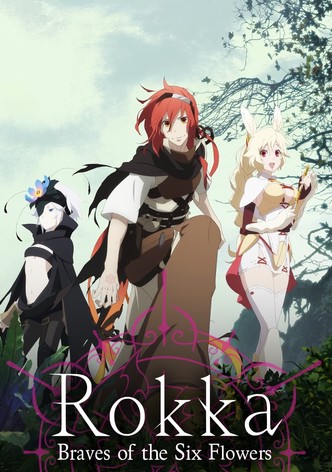 Rokka –Braves of the Six Flowers–