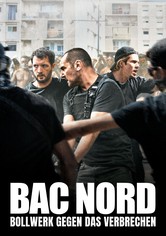 Bac Nord - Bollwerk gegen das Verbrechen