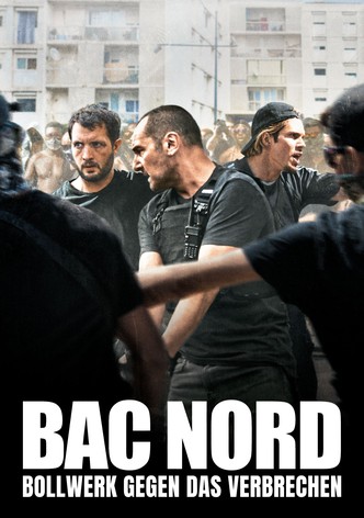 Bac Nord - Bollwerk gegen das Verbrechen