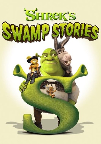 DreamWorks Shrek s Swamp Stories stream online