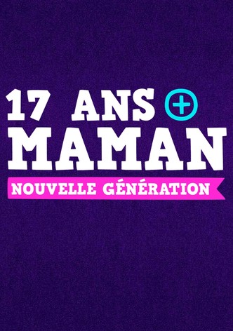 17 ans et maman : nouvelle génération