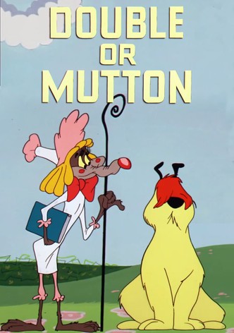 Double or Mutton