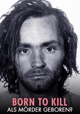 Born to Kill - Als Mörder geboren?
