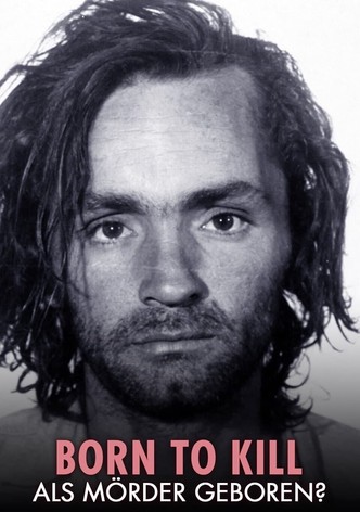 Born to Kill - Als Mörder geboren?