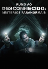 Rumo ao Desconhecido: Mistérios Paranormais