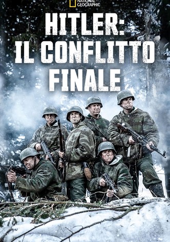 Hitler - Il conflitto finale