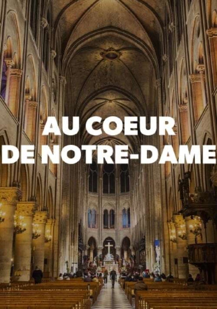 Au cœur de Notre-Dame
