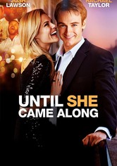 Until She Came Along