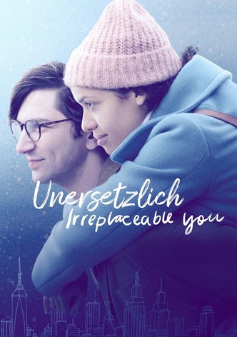 Unersetzlich - Irreplaceable You