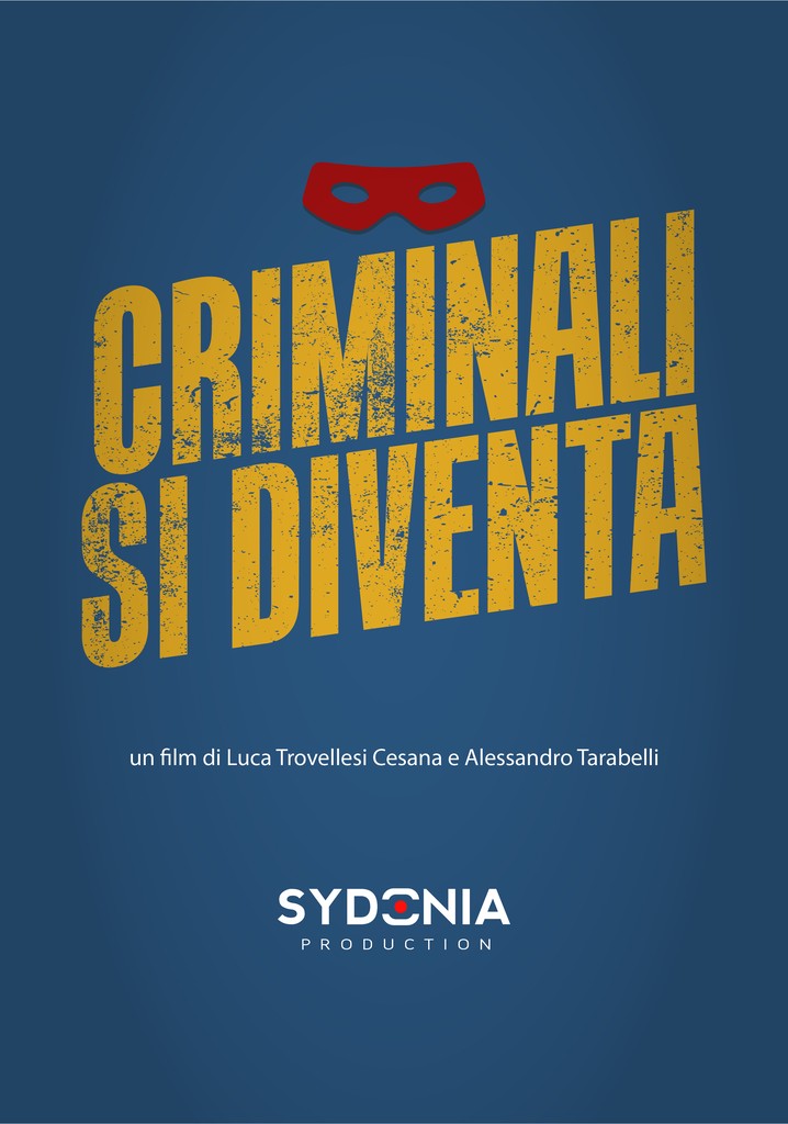 Criminali si diventa