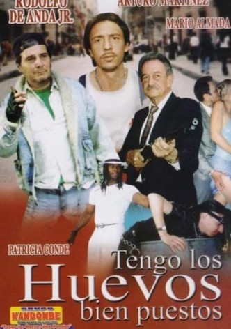 Tengo los huevos bien puestos