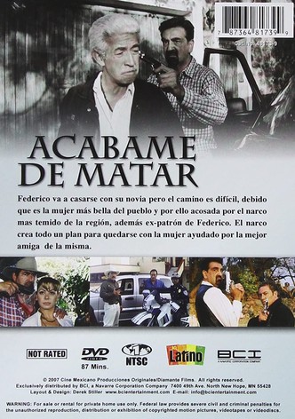 Acábame de matar