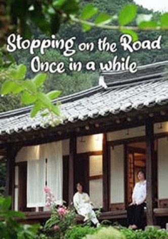 Stopping on the Road Once in a While