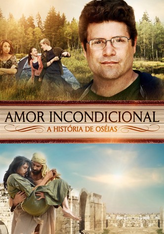 Amor Incondicional - A História de Oséias