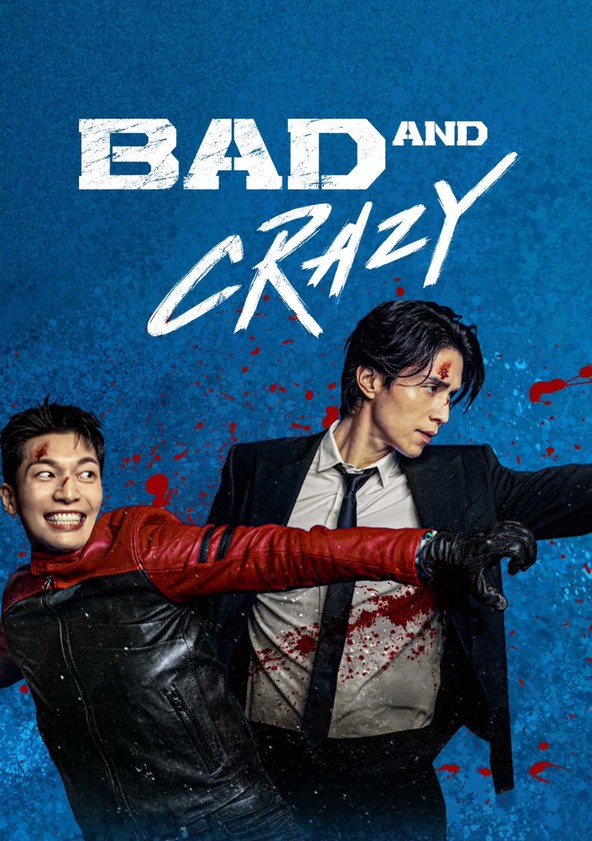 Watch Bad And Crazy