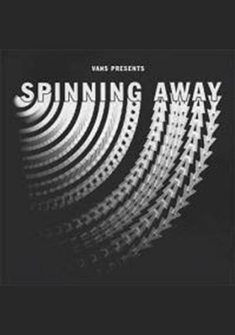 Spinning Away