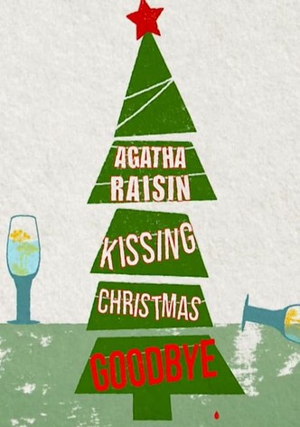 Agatha Raisin: Kissing Christmas Goodbye