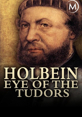 Holbein: Eye of the Tudors