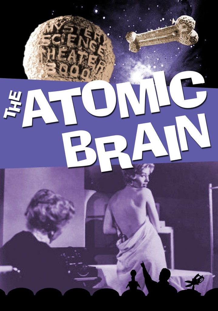 Mystery Science Theater 3000 - The Atomic Brain streaming