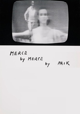 Merce by Merce by Paik