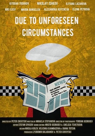 Due to Unforeseen Circumstances