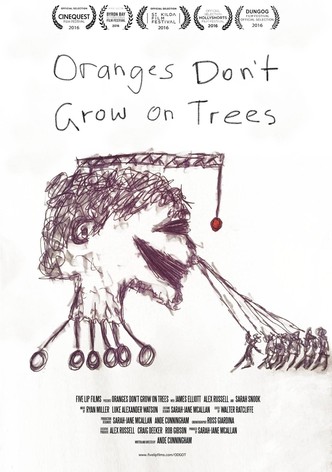 Oranges Don't Grow On Trees