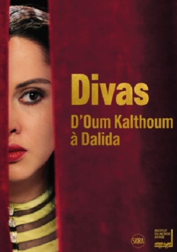 Divas, d'Oum Kalthoum à Dalida