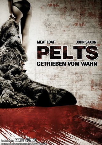 Pelts - Getrieben vom Wahn