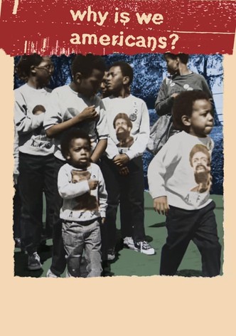 Why Is We Americans?