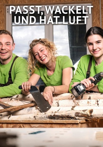 Passt, wackelt und hat Luft - Staffel 4