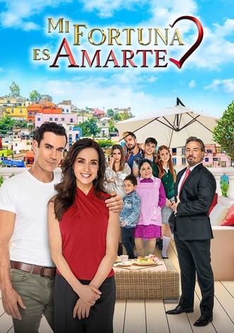 Mi fortuna es amarte
