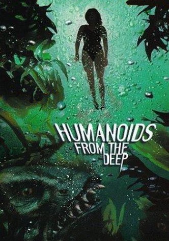 Humanoids from the Deep