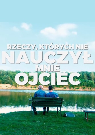 Rzeczy, których nie nauczył mnie ojciec
