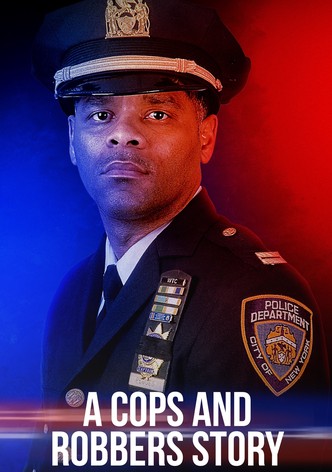 A Cops and Robbers Story