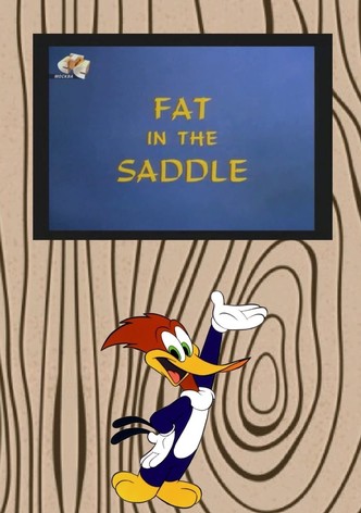 Fat in the Saddle