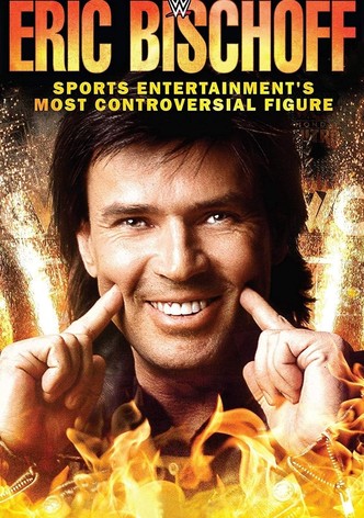 Eric Bischoff: Sports Entertainment's Most Controversial Figure