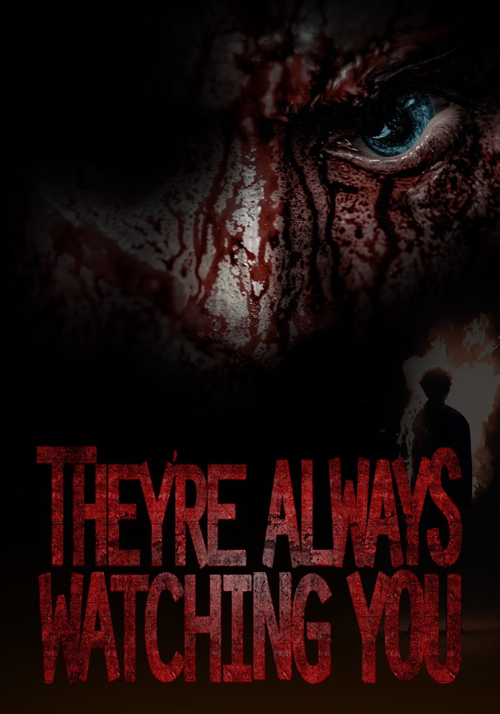 They're Always Watching You