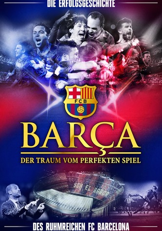 Barça - Der Traum vom perfekten Spiel