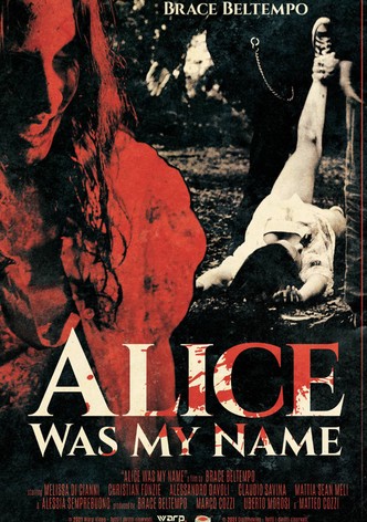 Alice was my name