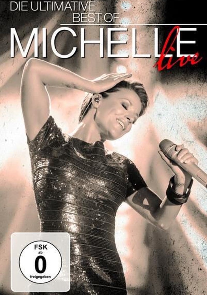 Michelle - Die Ultimative Best of Live